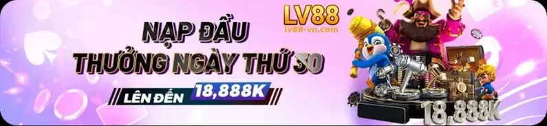 Khuyến Mãi LV88 – Cơ Hội Nhận Thưởng Hấp Dẫn